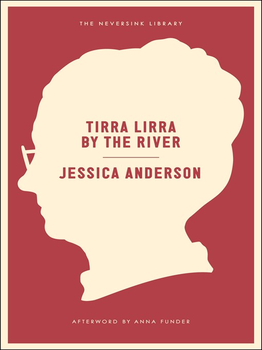 Title details for Tirra Lirra by the River by Jessica Anderson - Available